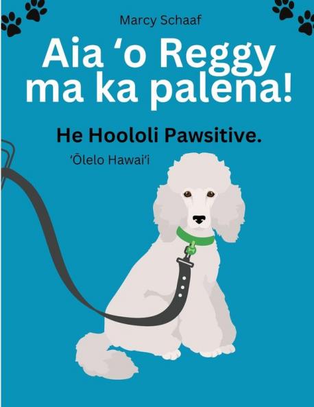 Aia ʻo Reggy ma ka palena! (Hawaiian) Reggy's on Restriction! (Hawaiian Edition)
