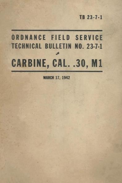 United States Army Ordnance Field Service Technical Bulletin No. TB 23-7-1 Carbine Cal. .30 M1 Rifle