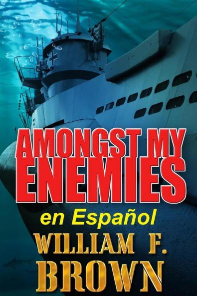 Amongst My Enemies, En Español: Un Thriller De Acción De Espías Contra Espías En La Guerra Fría (Amongst My Enemies Action Thrillers Nº 1) (Spanish Edition)