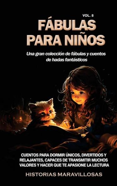 Fábulas Para Niños Una Gran Colección De Fábulas Y Cuentos De Hadas Fantásticos. (Vol.8): Cuentos Para Dormir Únicos, Divertidos Y Relajantes, Capaces ... Que Te Apasione La Lectura (Spanish Edition)
