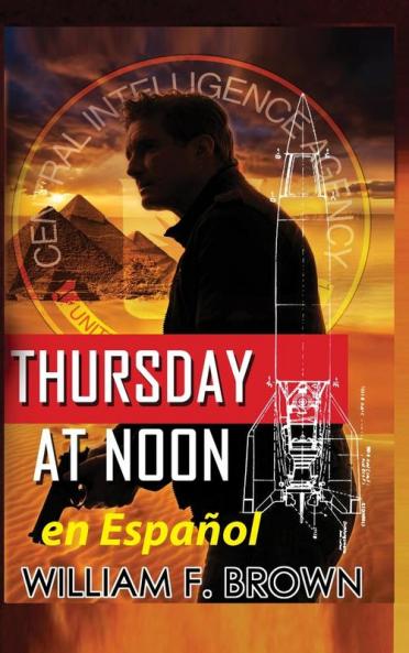 Thursday At Noon, En Español: Jueves Al Mediodía Thriller De Acción (Amongst My Enemies, En Español) (Spanish Edition)