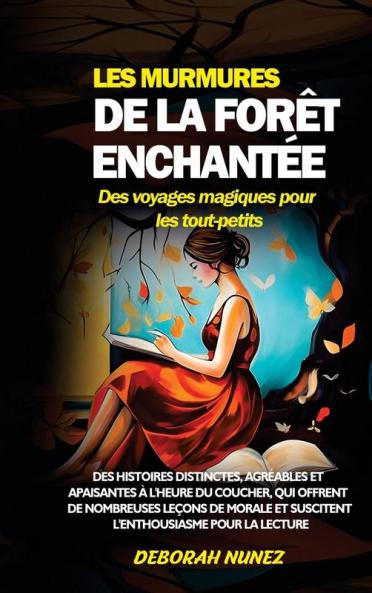 Les Murmures De La Forêt Enchantée Des Voyages Magiques Pour Les Tout-Petits: Des Histoires Distinctes, Agréables Et Apaisantes À L'Heure Du Coucher, ... Pour La Lecture (French Edition)
