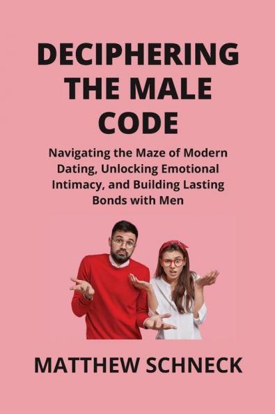 DECIPHERING THE  MALE CODE