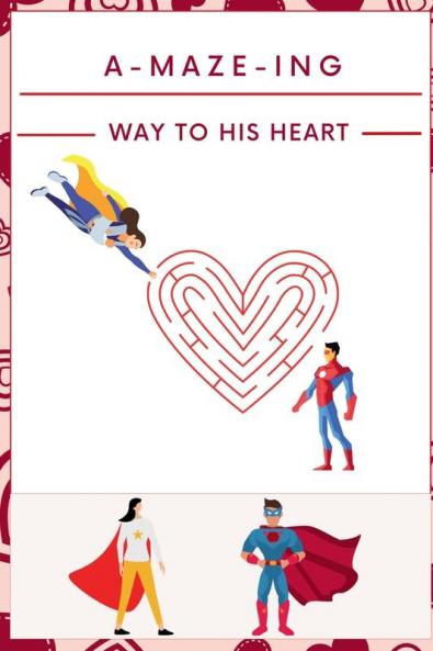 A-Maze-ing Way to His Heart