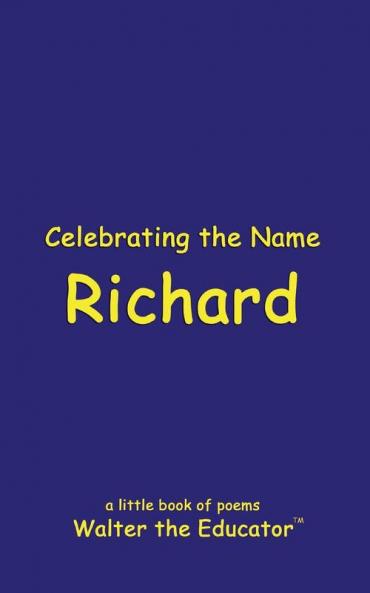 Celebrating the Name Richard
