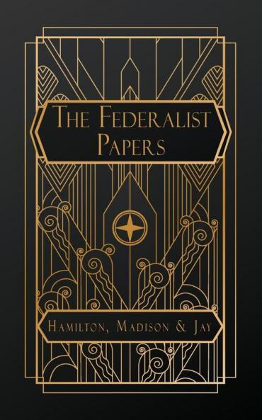 The Federalist Papers
