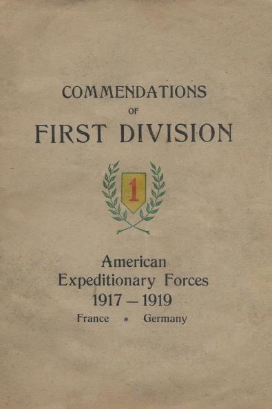Commendations of the 1st Division American Expeditionary Forces 1917 - 1919 France Germany