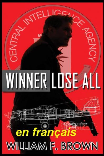 Winner Lose All, En Français: Le Gagnant Perd Tout, Un Ed Scanlon Thriller D'Action (Payback, Thrillers D'Action T. 2) (French Edition)