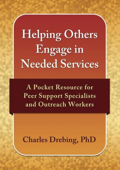HELPING OTHERS ENGAGE IN NEEDED SERVICES