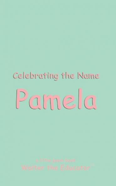Celebrating the Name Pamela