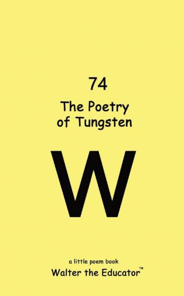 The Poetry of Tungsten