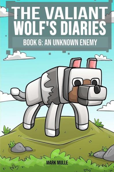 The Valiant Wolf's Diaries  Book 6