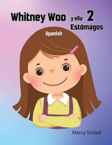 Whitney Woo Y Ella 2 Estómagos (Spanish) (Spanish Edition)