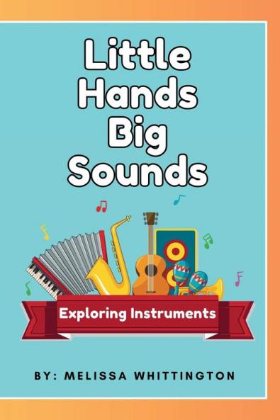 Little Hands Big Sounds
