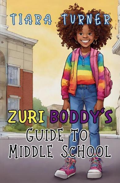 Zuri Boddy's Guide to Middle School