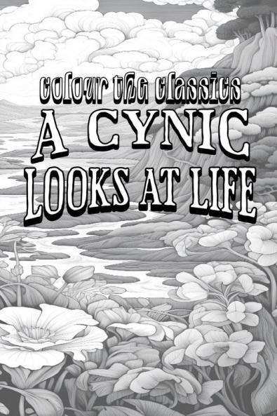 EXCLUSIVE COLORING BOOK Edition of Ambrose Bierce's A Cynic Looks at Life