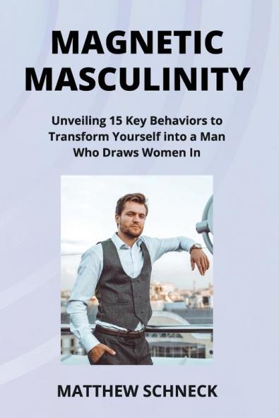 MAGNETIC MASCULINITY