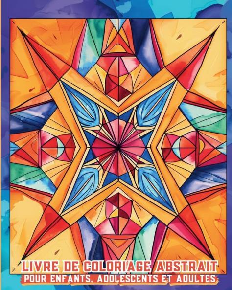 Livre de coloriage abstrait pour enfants adolescents et adultes