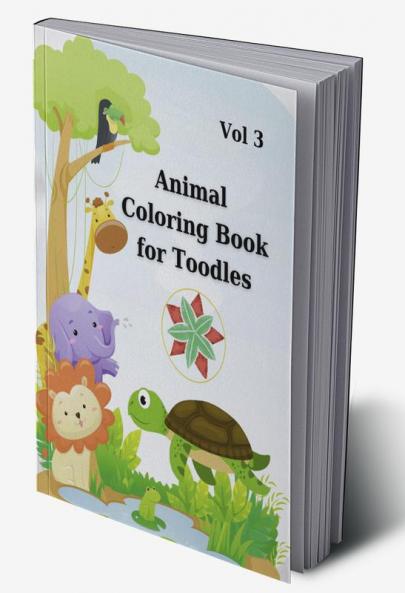 Animal Coloring Book for Toodles Vol 3 : Amazing Activity Book for Toodles| 93 Pages| Coloring Book with Animals