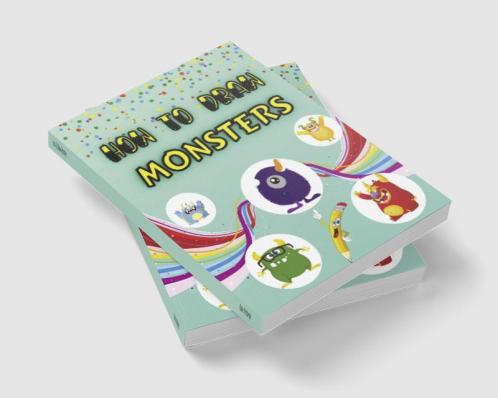 How To Draw Monsters : Fun & Easy Simple Step by Step Instructions How To Draw Monsters For Kids Ages 4+