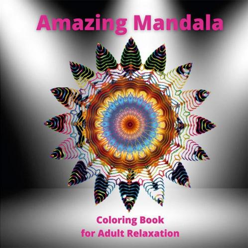 Amazing Mandala - Coloring Book : Amazing Mandala Coloring Book for mature people | Stress Relieving Mandala Designs for Relaxation | Perfect Gift Idea
