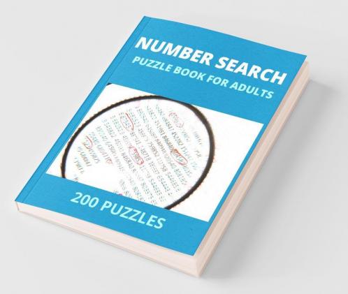 Number Search Puzzle Book For Adults : Big Puzzle Book With Number Find Puzzles For Seniors Adults And All Other Puzzle Fans | A Lot Of Fun And Challenging Number Search Puzzles