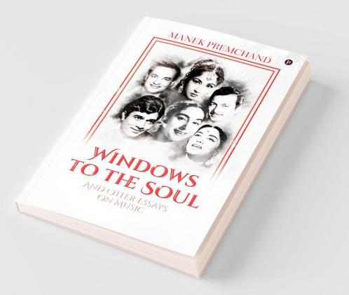 Windows To The Soul : And Other Essays On Music
