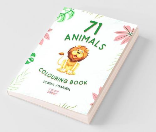 71 Animals Colouring Book: 71 Cute Animal Colouring Pages Gift For Kids And Toddlers Ages 3-8