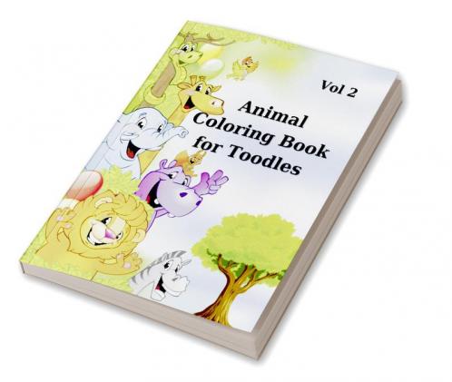 Animal Coloring Book for Toodles Vol 2 : Amazing Activity Book for Toodles| Coloring Book with Animals| 115 Pages
