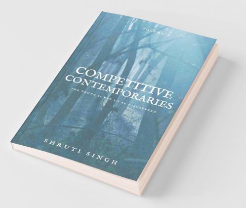 Competitive Contemporaries Volume-2: The Truth Is Yet To Be Discovered
