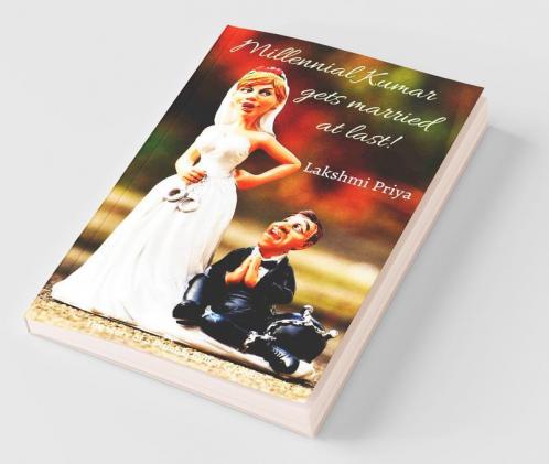 Millennial Kumar Gets Married At Last! : The Story Of A Pitiable Indian Groom