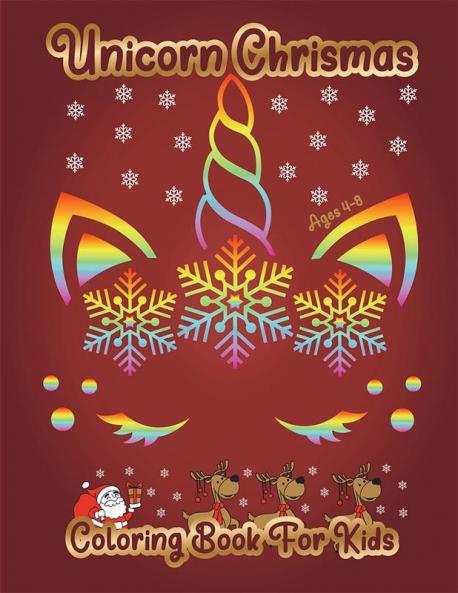 Unicorn Christmas : Cute Pages To Color With Unicorn Santa Claus Reindeer Snowmen | Christmas Gift For Kids