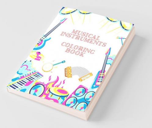 Musical Instruments Coloring Book : Educational Activity Book With Musical Instruments | Coloring Book With 33 Pages