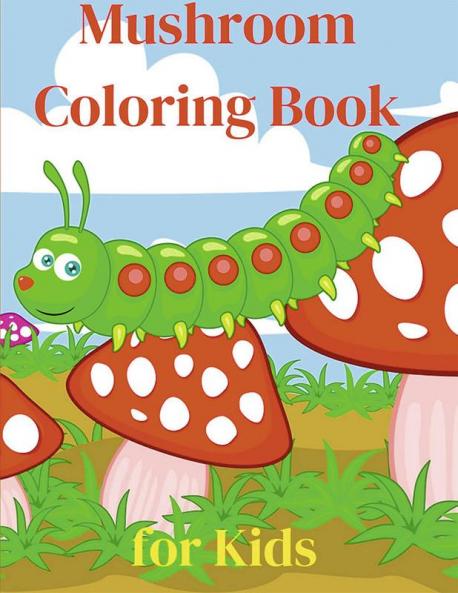 Mushroom Coloring Book for Kids