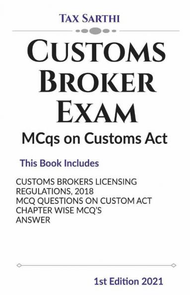 Customs Brokers Exam | Mcqs On Customs Act | 1St Edition 2021