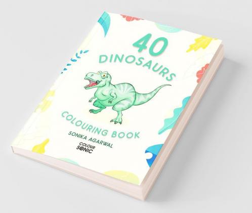 40 Dinosaurs Colouring Book: 40 Cute Dinosaur Colouring Pages Gift For Kids And Toddlers Ages 3-8 | Painting And Drawing Book With 40 Big Dinosaur Pictures