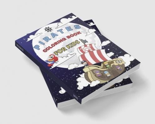 Pirates Coloring Book for Kids : Pirates Coloring Pages for Boys & Girls