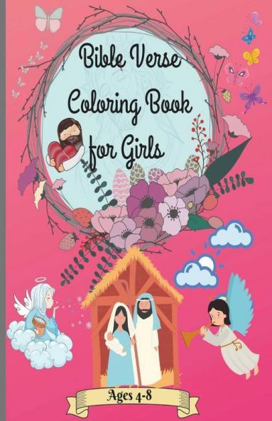 Bible Verse Coloring Book For Girls Ages 4-8: Amazing Christian Coloring Book For Girls 3-5 4-6 6-8 With Inspirational & Motivational Short Psalms For ... Kids Easy To Learn And Pray | Perfect As ...