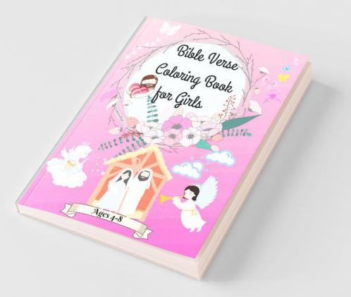 Bible Verse Coloring Book For Girls Ages 4-8: Amazing Christian Coloring Book For Girls 3-5 4-6 6-8 With Inspirational & Motivational Short Psalms For ... Kids Easy To Learn And Pray | Perfect As ...
