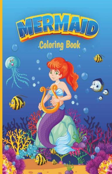 Mermaid Coloring Book : An Adorable Coloring Book With Cute Ocean Creatures And Mermaids