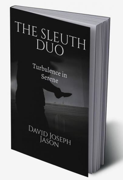 THE SLEUTH DUO : #1 TURBULENCE IN SERENE