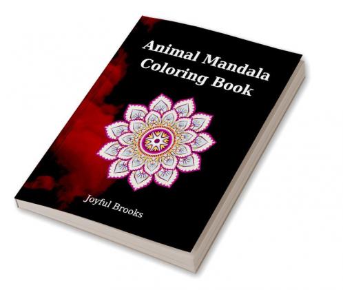 Animal Mandala Coloring Book : Cute 43 Coloring Pages |Extraordinary Mandalas for Relaxation| Suitable for Both Men Women and Children