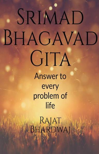 Srimad Bhagavad Gita Answer To Every Problem Of Life