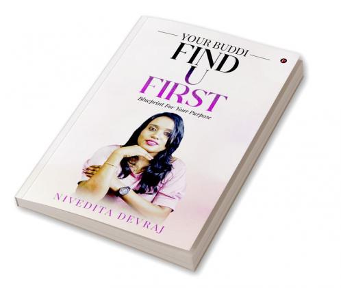 Your Buddi - Find U First : Blueprint For Your Purpose