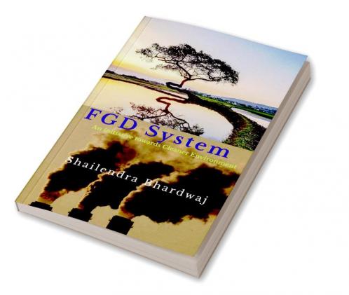 FGD System : An Initiative towards Cleaner Environment