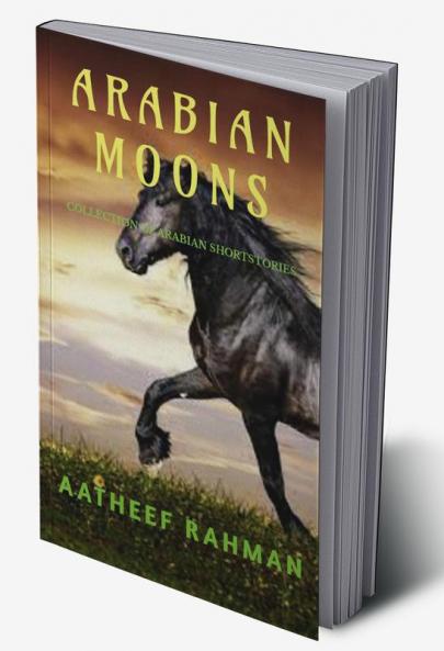 Arabian Moons : Collection of Arabian short stories