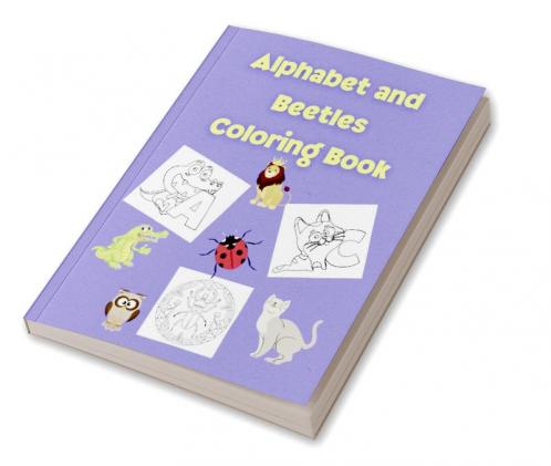 Alphabet and Beetles Coloring Book : ABC Activity Pages | Activity Book for Girls and Boys | Workbook for Preschool Kindergarten and Kids Ages 3-5 | Amazing Tracing Letters | Coloring Pages for C...