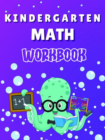 Kindergarten Math Workbook : Worksheets + Addition and Subtraction Activities for Kindergarten and 1st Grade Workbook Age 5-7
