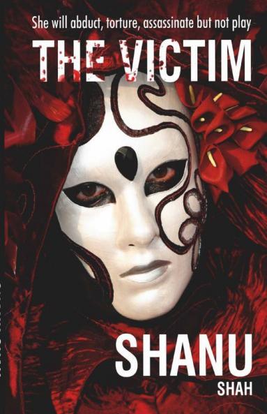 The Victim: She Will Abduct Torture Assassinate But Not Play