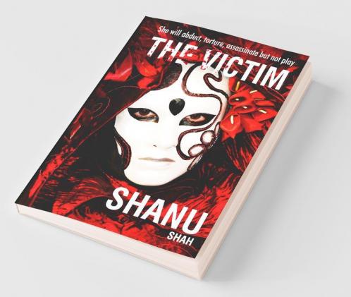 The Victim: She Will Abduct Torture Assassinate But Not Play